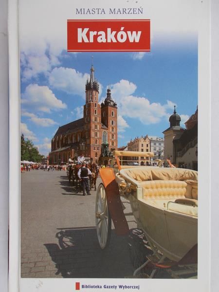 Kaszowski Michał (red.)  - Miasta marzeń: Kraków