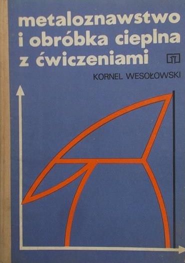 Metaloznawstwo i obróbka cieplna z ćwiczeniami