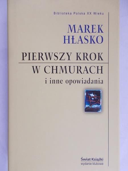 Hłasko Marek - Pierwszy krok w chmurach i inne opowiadania