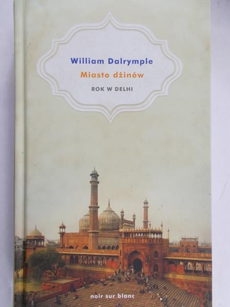 Dalrymple William - Miasto dżinów