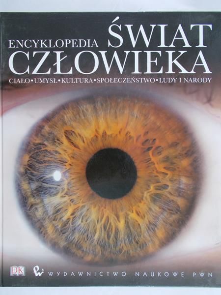 Encyklopedia świat człowieka - ciało umysł kultura społeczeństwo ludy narody