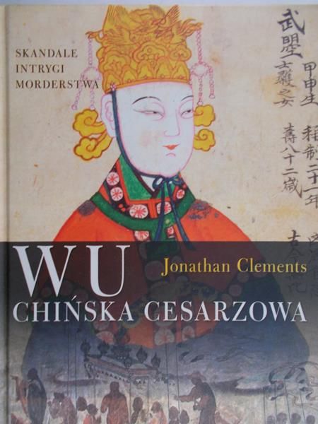 Clements Jonathan - Wu. Chińska cesarzowa, Nowa