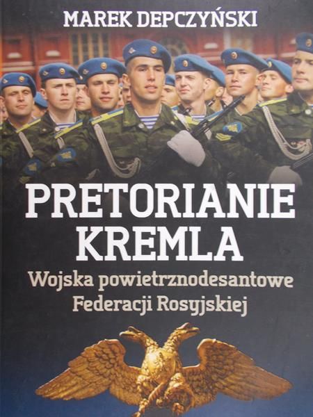 Depczyński Marek - Pretorianie Kremla