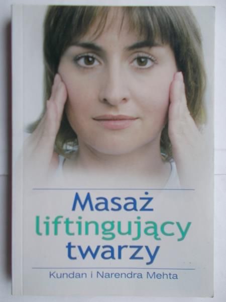 Mehta Kundan i Narendra - Masaż liftingujący twarzy