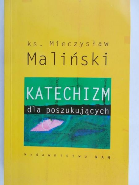Maliński Mieczysław - Katechizm dla poszukujących