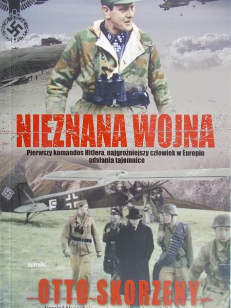 Skorzeny Otto - Nieznana wojna