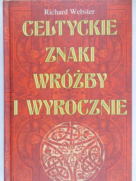 Webster Richard - Celtyckie znaki wróżby i wyrocznie