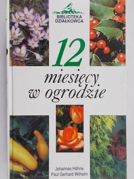 Hohne Johannes - 12 miesięcy w ogrodzie