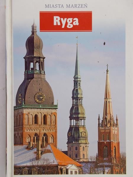 Kaszowski Michał (red.)  - Miasta marzeń: Ryga