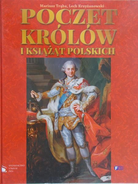 Trąba Mariusz - Poczet królów i książąt polskich
