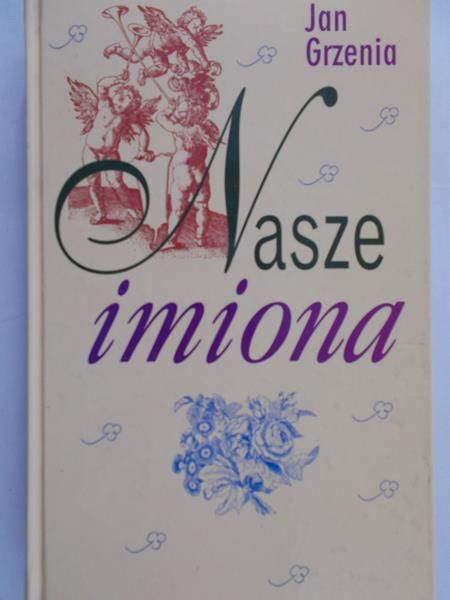 Grzenia Jan - Nasze imiona