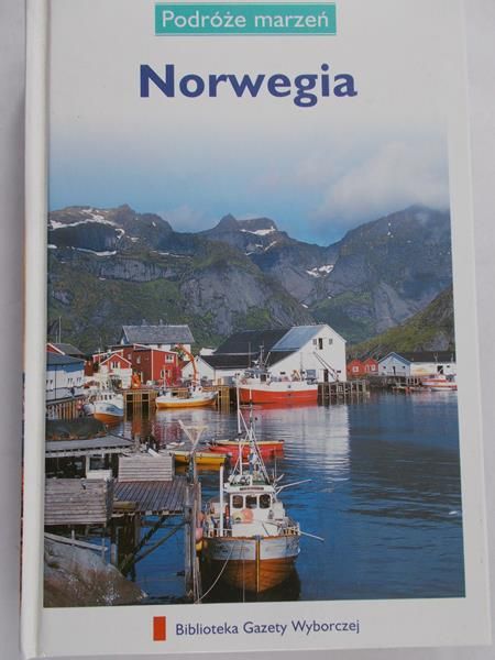 Zaborowska Joanna (red.) - Podróże marzeń: Norwegia