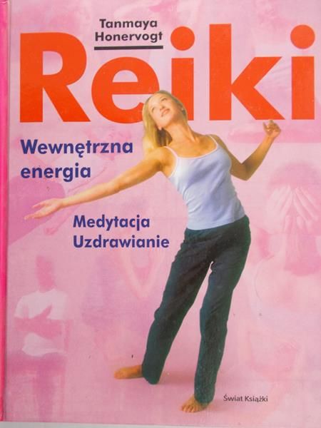 Honervogt Tanmaya - Reiki. Wewnętrzna energia