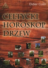 Colin Didier - Celtycki hosroskop drzew