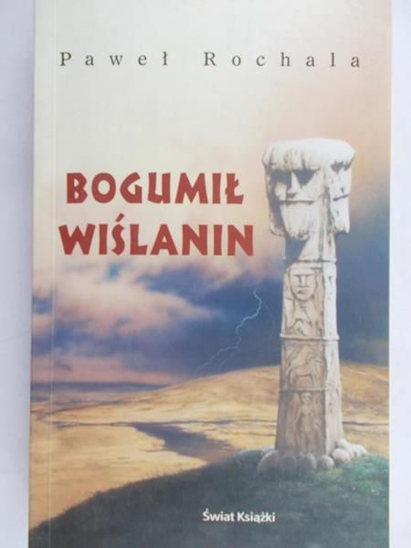 Rochala Paweł - Bogumił Wiślanin