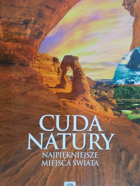 Sojka Ludmiła - Cuda natury. Najpiękniejsze miejsca świata
