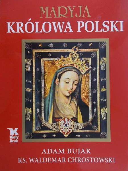 Chrostowski Waldemar - Maryja Królowa Polski