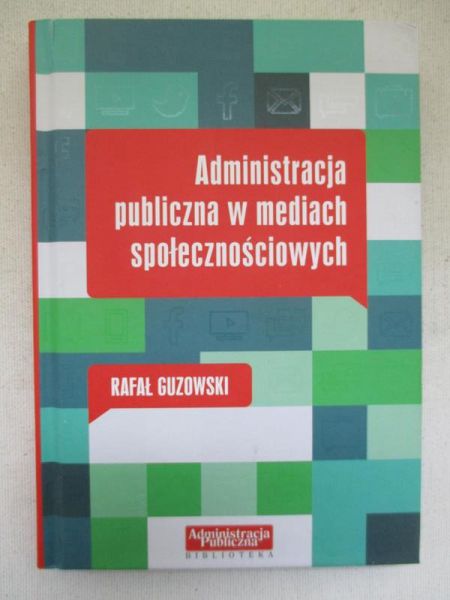 Guzowski Rafał - Administracja publiczna w mediach społecznych