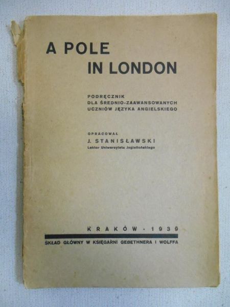 Stanisławski J. (oprac.) - A Pole in London, 1939 r.