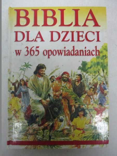 Czerwiński Zbigniew (przekł.) - Biblia dla dzieci w 365 opowiadaniach