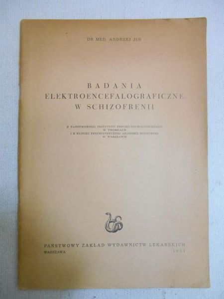Jus Andrzej - Badania elektroencefalograficzne w schizofrenii