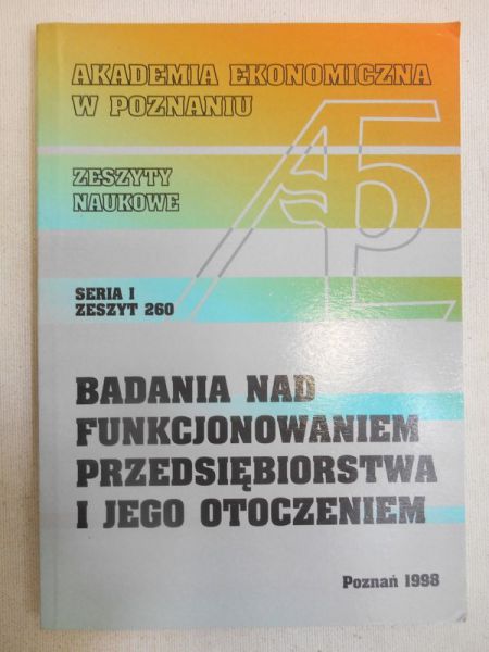 Kurtys Edmund (red.) - Badania nad funkcjonowaniem przedsiębiorstwa i jego otoczeniem