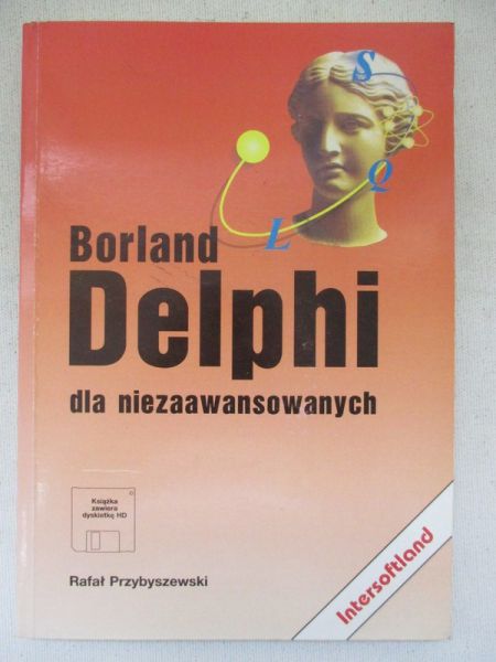 Przybyszewski Rafał - Borland Delphi dla niezaawansowanych