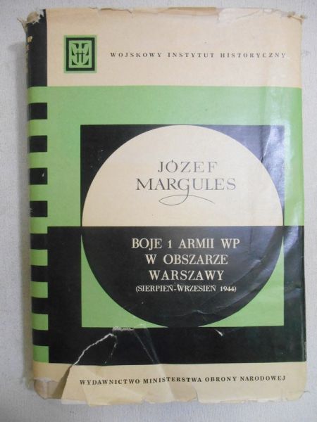 Margules Józef - Boje 1 Armii WP w obszarze Warszawy (sierpień-wrzesień 1944)