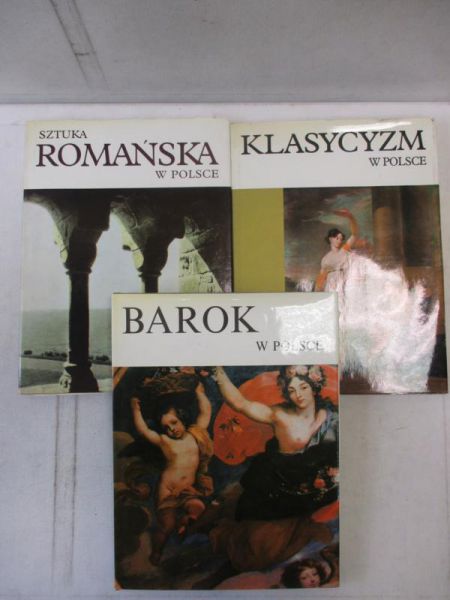 Świechowski Z. / Karpowicz M. / Lorentz S. - Sztuka Romańska w Polsce / Barok w Polsce / Klasycyzm w Polsce
