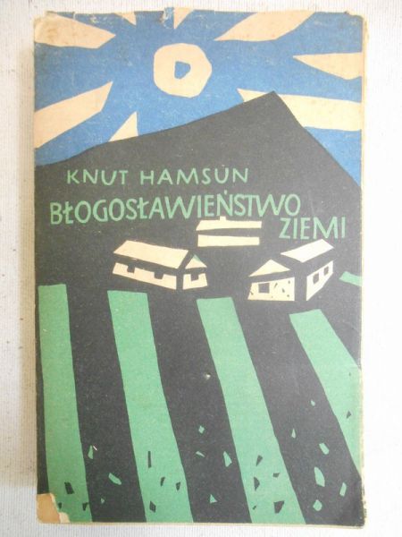 Hamsun Knut - Błogosławieństwo ziemi