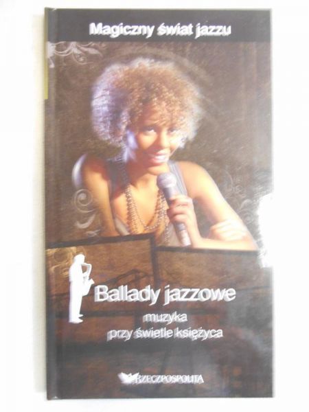 Cisowska Anna (tłum.) - Ballady jazzowe, muzyka przy świetle księżyca