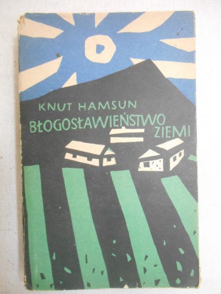 Hamsun Knut - Błogosławieństwo ziemi