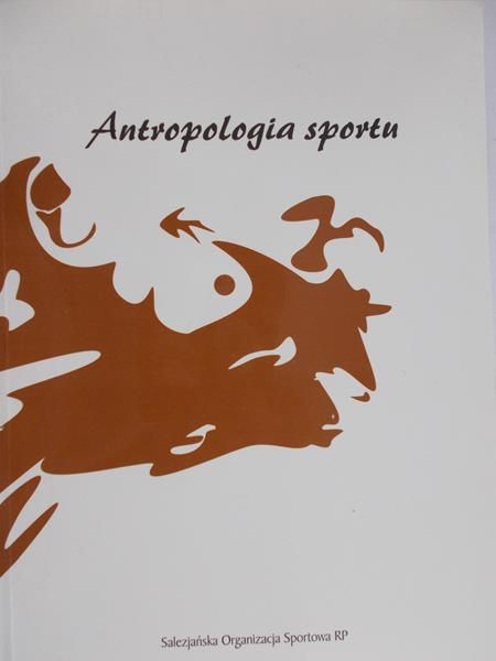 Dziubiński Zbigniew (red.) - Antropologia sportu