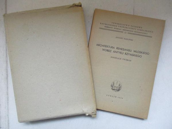 Maśliński Antoni - Architektura renesansu włoskiego wobec antyku rzymskiego