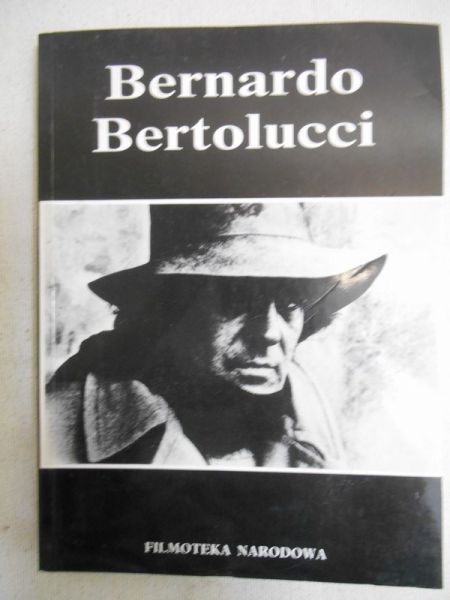Miczka Tadeusz (oprac.) - Bernardo Bertolucci w opinii krytyki zagranicznej