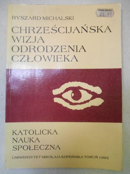 Michalski Ryszard - Chrześcijańska wizja odrodzenia człowieka