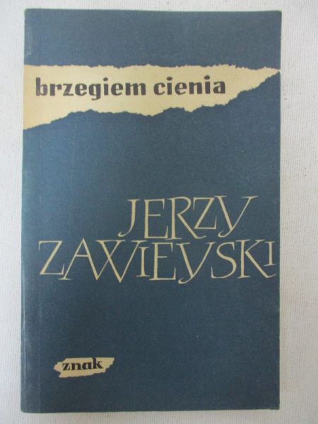 Zawieyski Jerzy - Brzegiem cienia