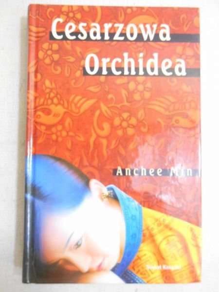 Min Anchee - Cesarzowa orchidea