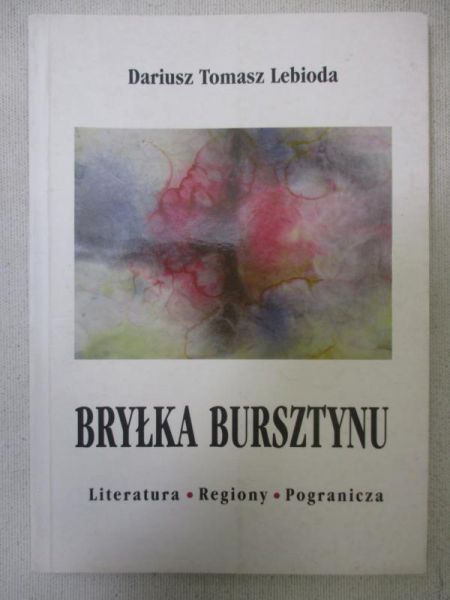 Lebioda Dariusz Tomasz - Bryłka bursztynu