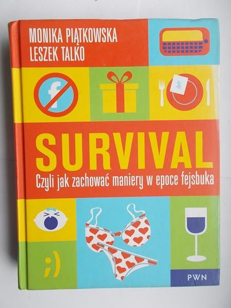 Piątkowska Monika - Survival. Czyli jak zachować maniery w epoce fejsbuka