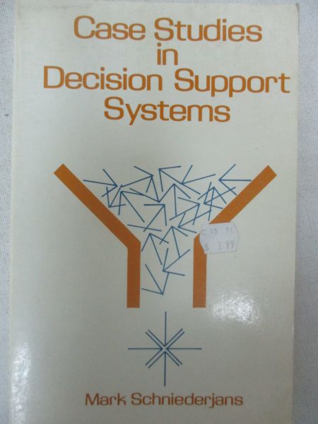 Schniederjans Mark - Case Studies in Decision Support Systems