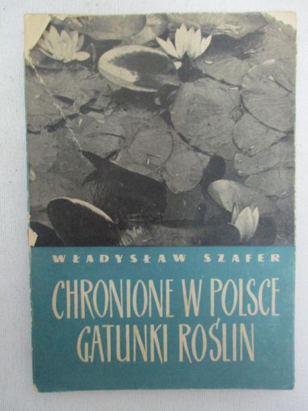 Szafer Władysław - Chronione w Polsce gatunki roślin