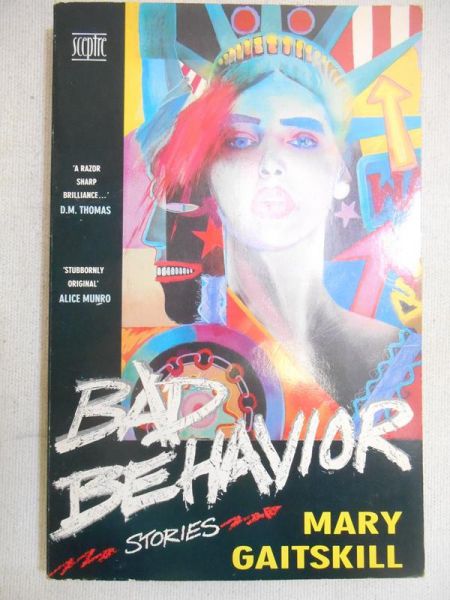 Gaitskill Mary - Bad Behavior