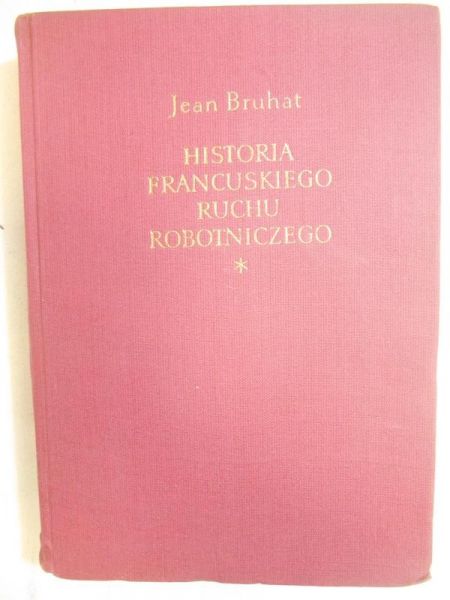Bruchat Jean - Historia francuskiego ruchu robotniczego