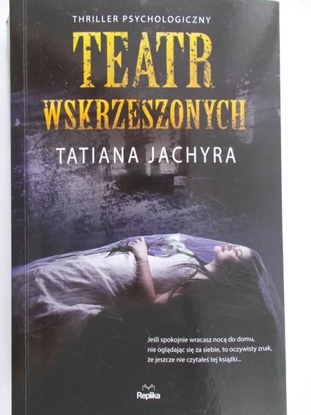 Jachyra Tatiana - Teatr wskrzeszonych