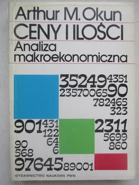 Okun Arthur M.  - Ceny ilości. Analiza makroekonomiczna