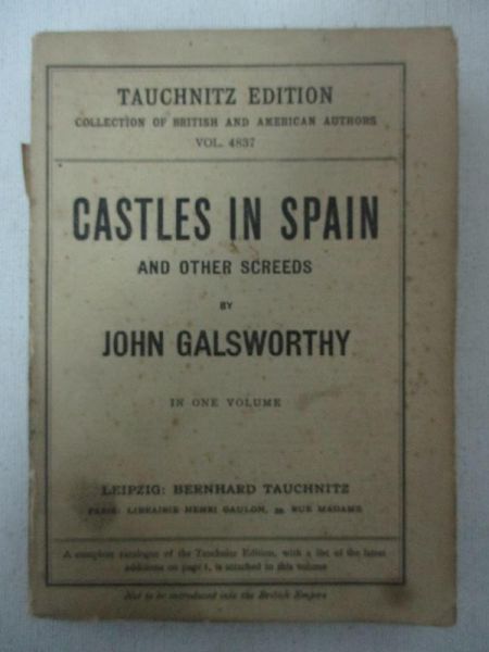 Galsworthy John - Castles in Spain and other screeds, 1928 r.