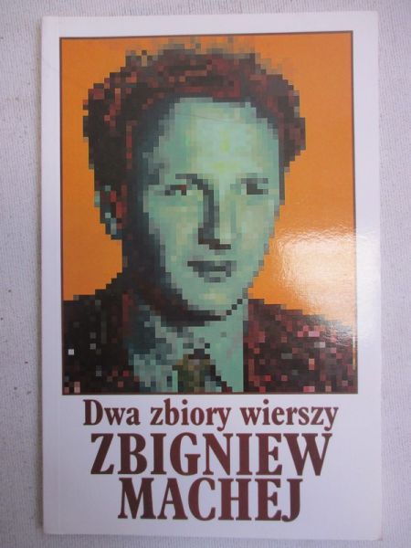 Machej Zbigniew - Dwa zbiory wierszy