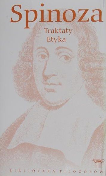 Spinoza Baruch - Traktaty. Etyka, BF