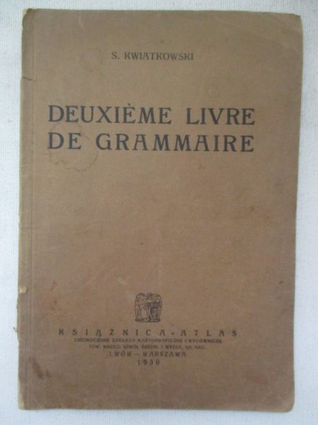 Kwiatkowski Stefan - Deuxieme Livre De Grammaire, 1930 r.